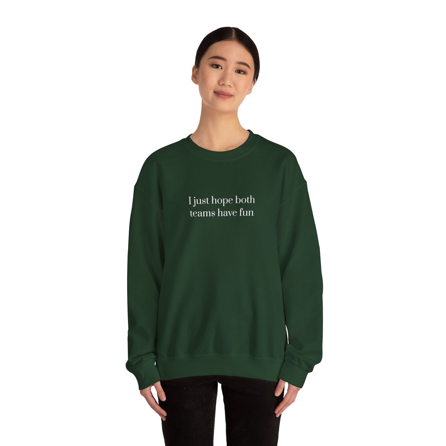 Graphic Sports Sweatshirt - 'I Just Hope Both Teams Have Fun'