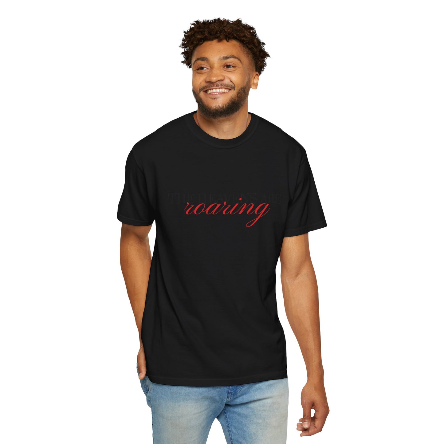 Heavens Are Roaring T-Shirt, Unisex Garment-Dyed Tee, Casual Comfort Shirt, Spiritual Apparel, Unique Gift Idea