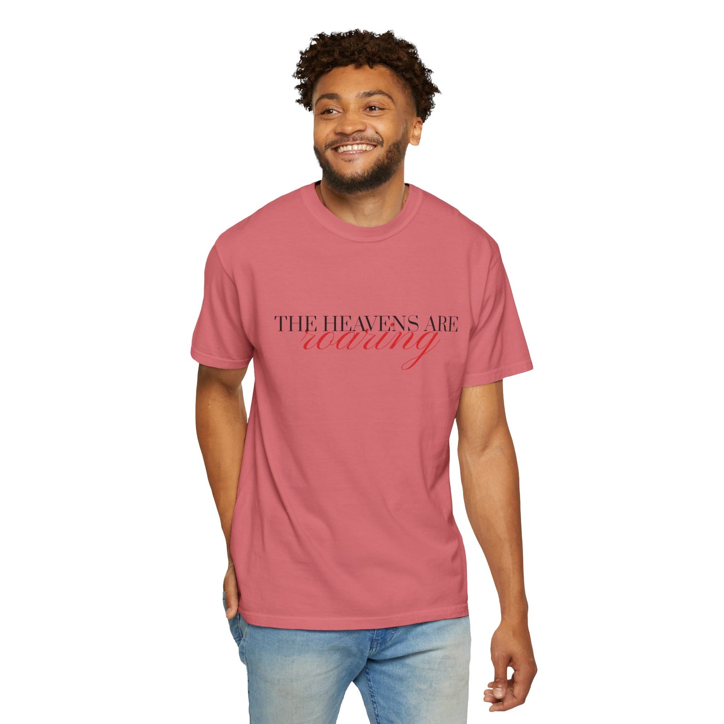 Heavens Are Roaring T-Shirt, Unisex Garment-Dyed Tee, Casual Comfort Shirt, Spiritual Apparel, Unique Gift Idea