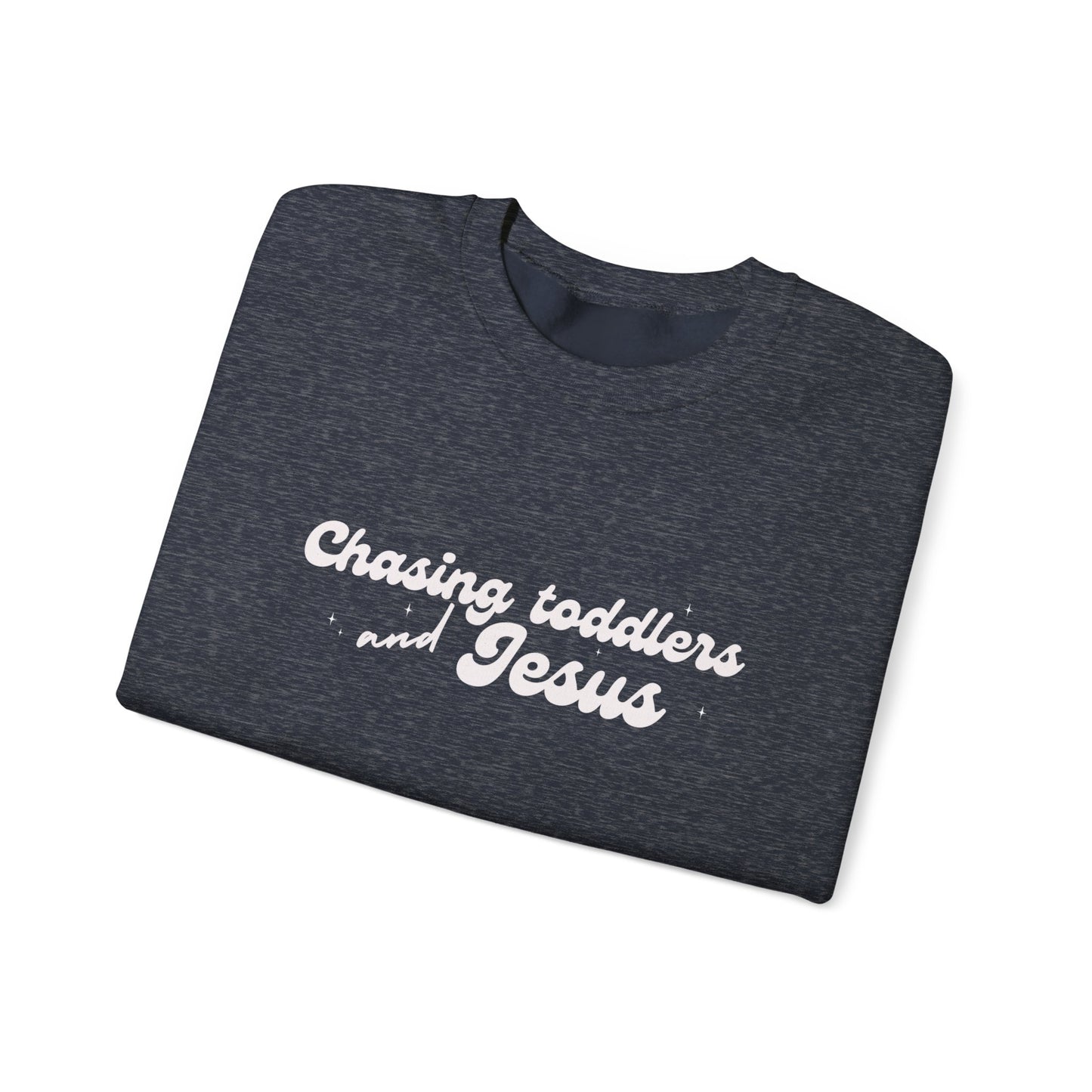 Chasing Toddlers and Jesus Faith-Based Crewneck Sweatshirt for Parents