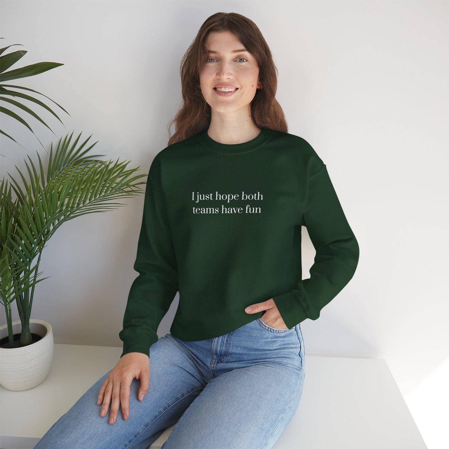 Graphic Sports Sweatshirt - 'I Just Hope Both Teams Have Fun'