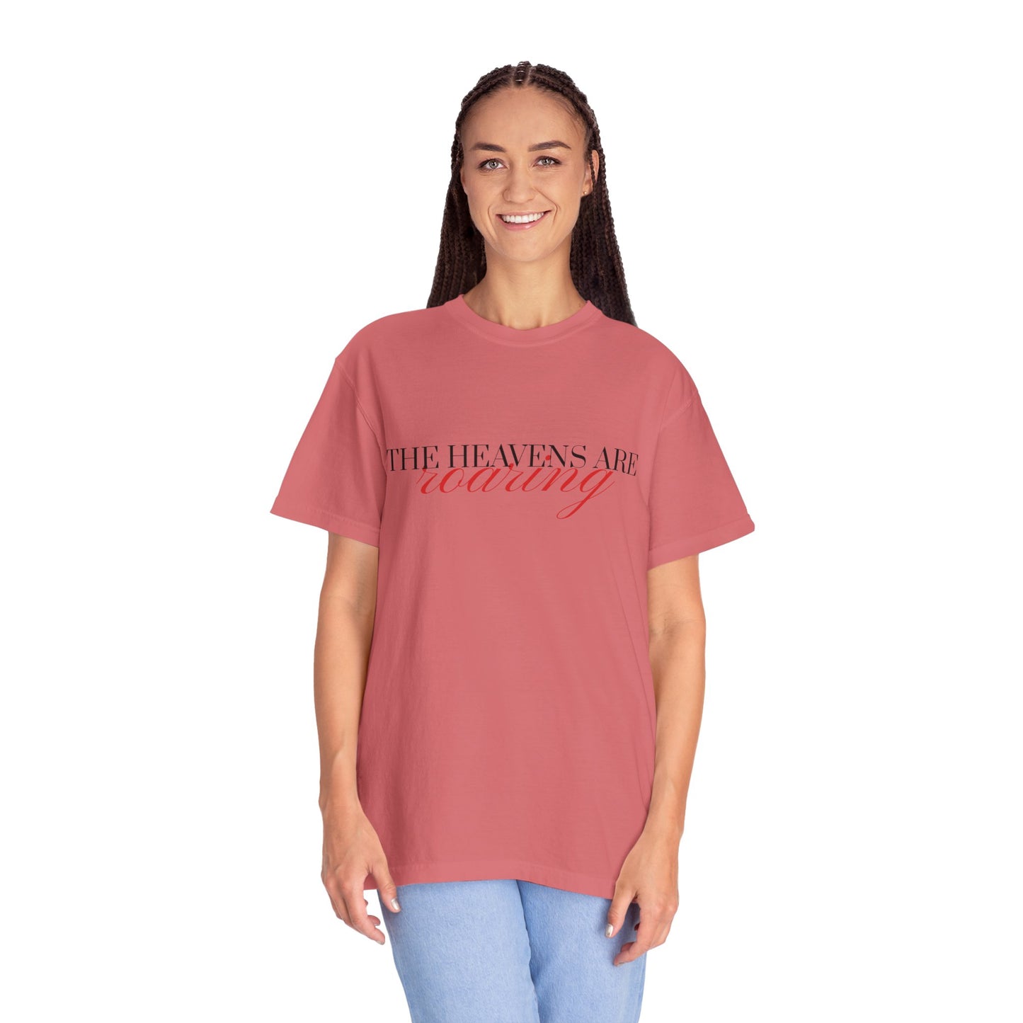 Heavens Are Roaring T-Shirt, Unisex Garment-Dyed Tee, Casual Comfort Shirt, Spiritual Apparel, Unique Gift Idea