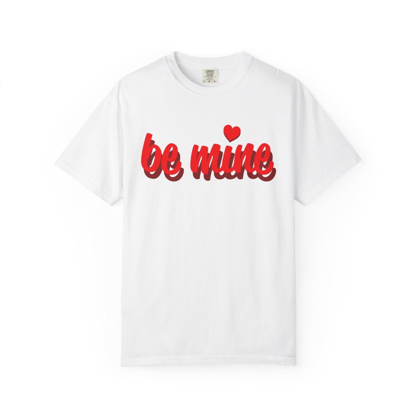 Be Mine Unisex Tee - Perfect for Valentine's Day and Everyday Wear