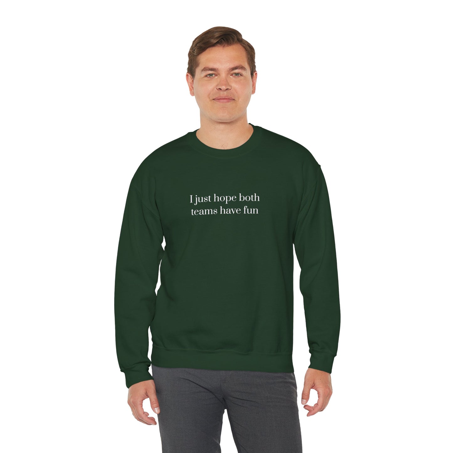 Graphic Sports Sweatshirt - 'I Just Hope Both Teams Have Fun'