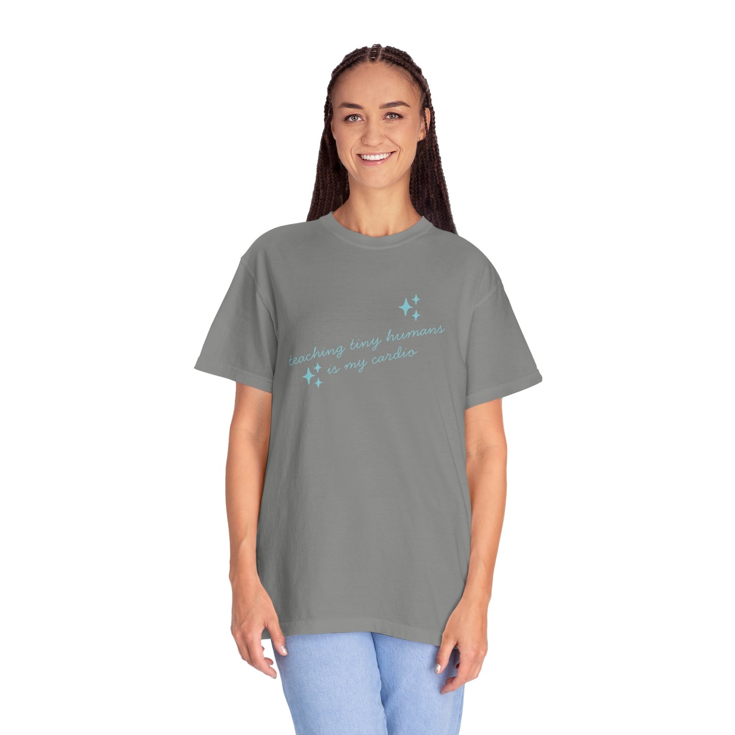 Teaching Tiny Humans is My Cardio, Inspirational Tee, Casual Wear, Gift for Teachers, Self-Care Apparel, Everyday Comfort