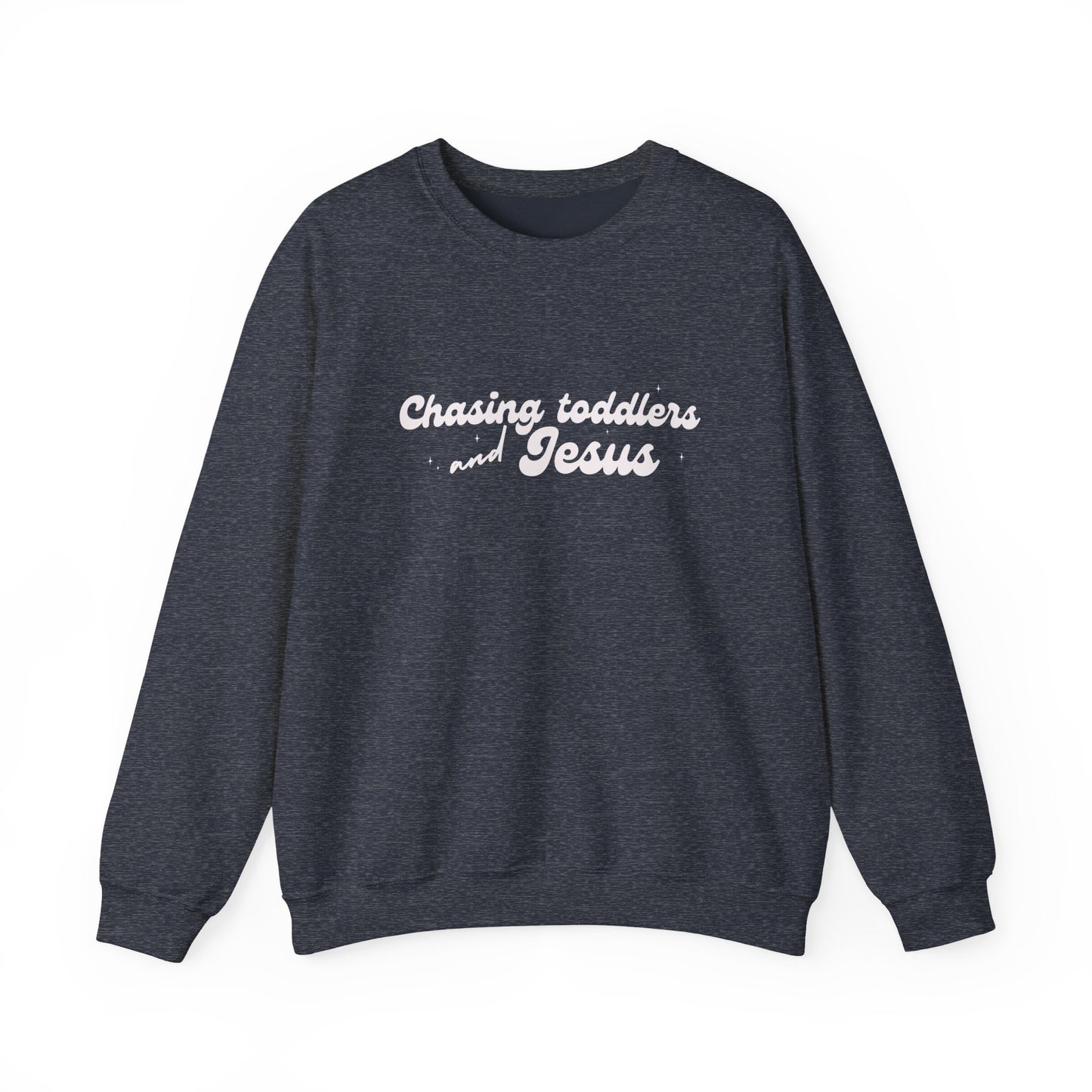 Chasing Toddlers and Jesus Faith-Based Crewneck Sweatshirt for Parents