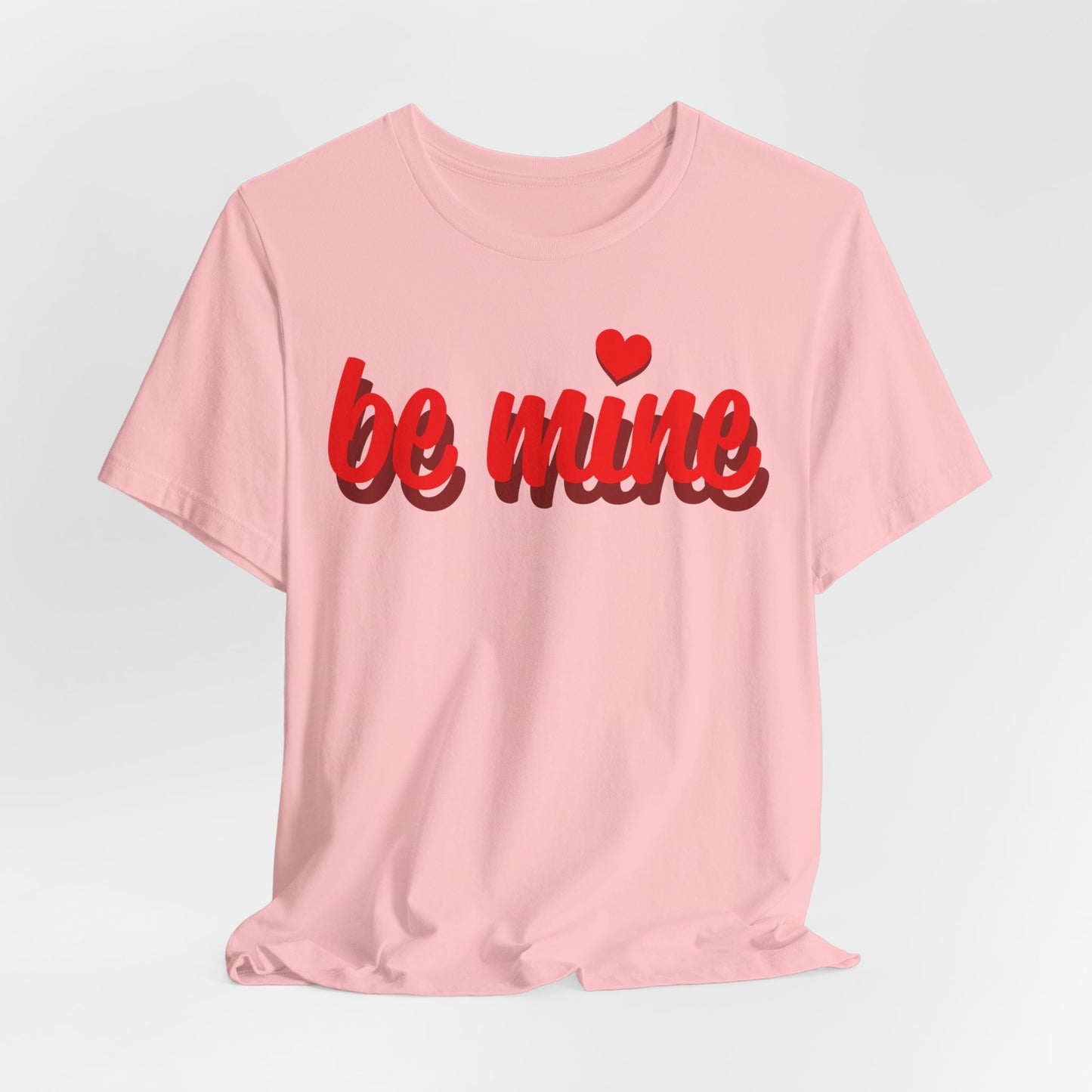 Be Mine Unisex Tee - Perfect for Valentine's Day and Everyday Wear