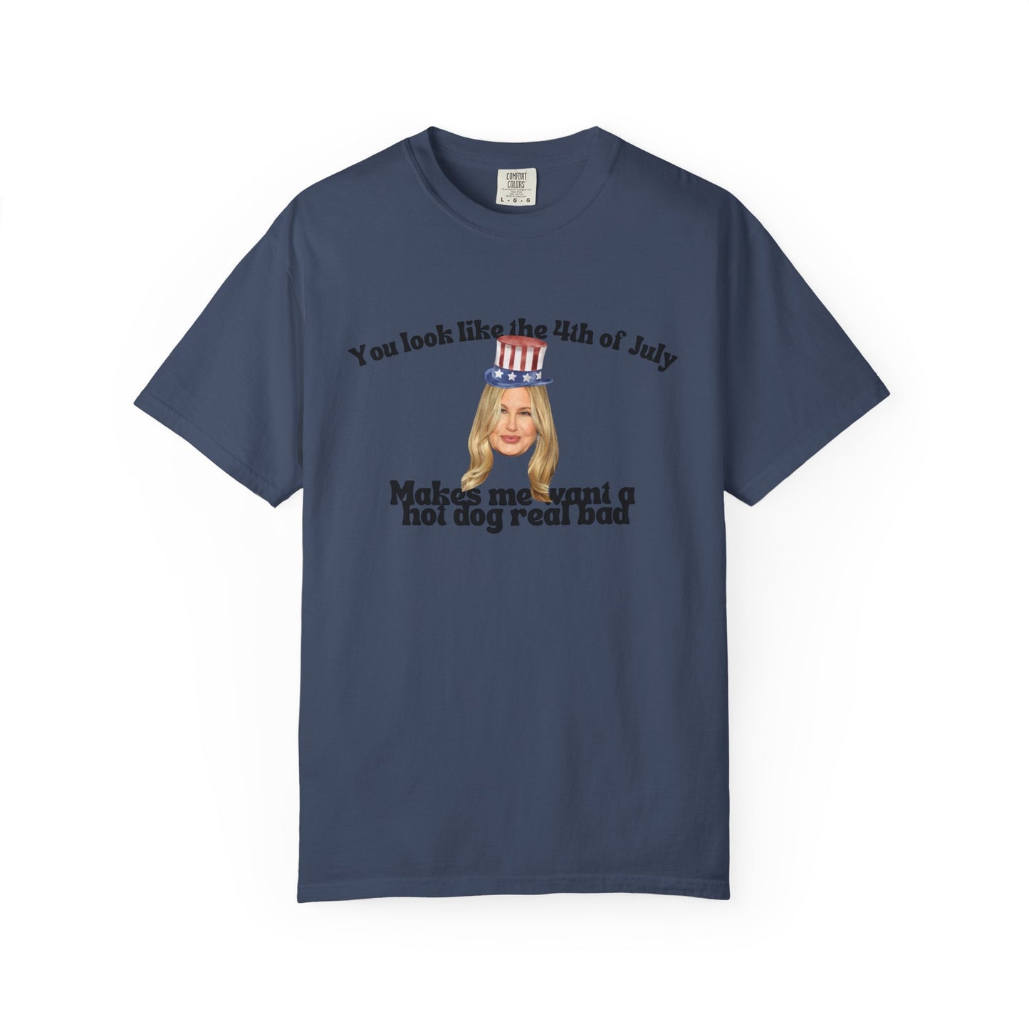 T-Shirt - You Look Like the 4th of July Makes Me Want a Hot Dog Real Bad v2