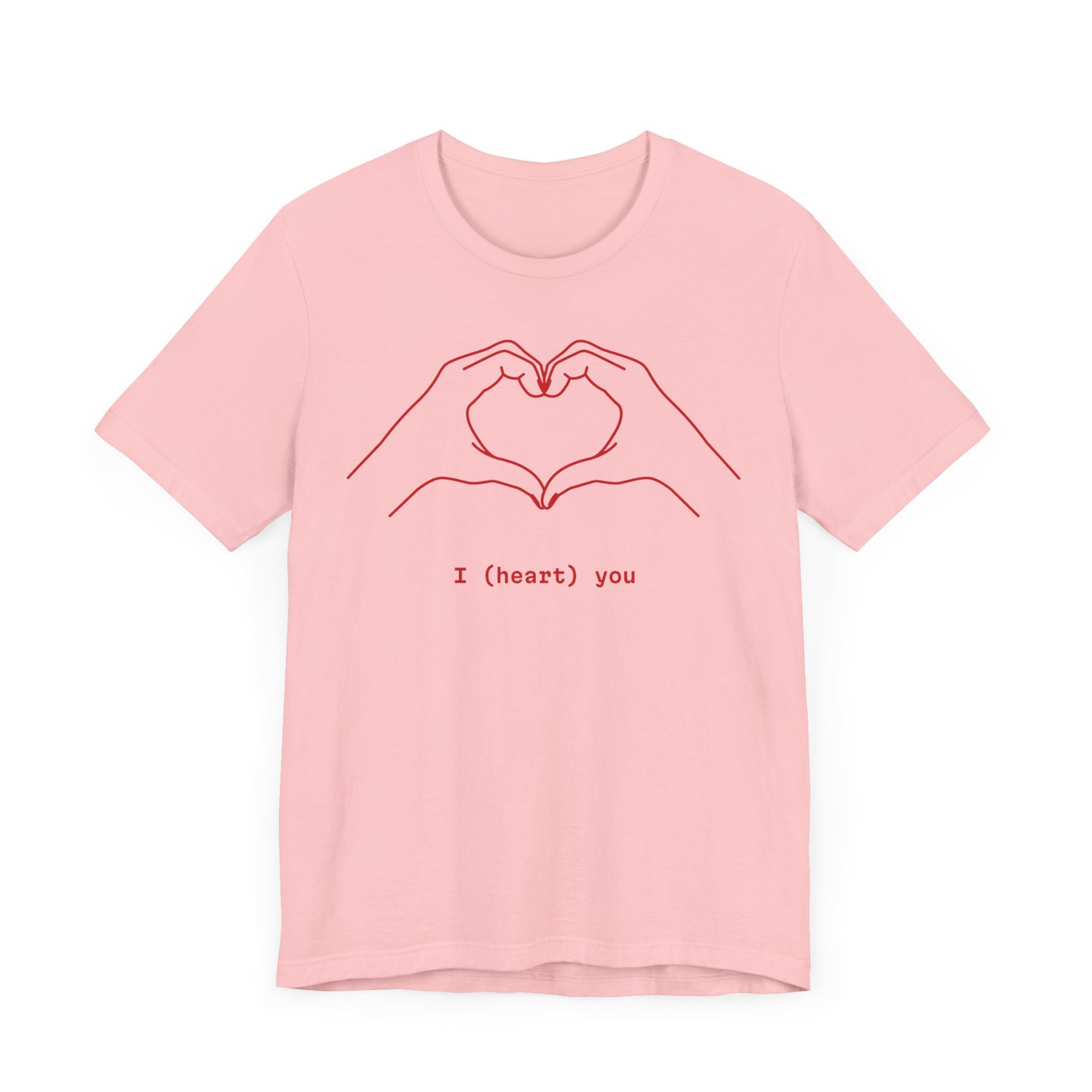 I (Heart) You Unisex Jersey Tee - Perfect Love Gift for Any Occasion