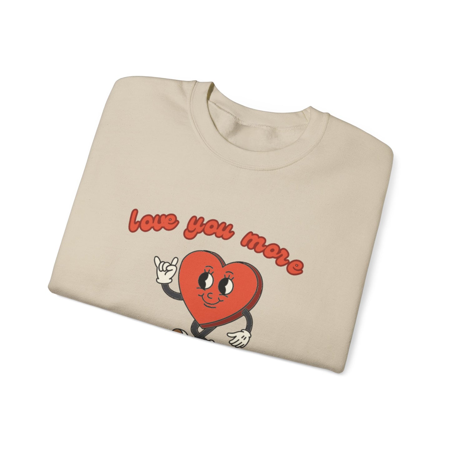 Love You More Heart Crewneck Sweatshirt | Unisex Valentine's Gift