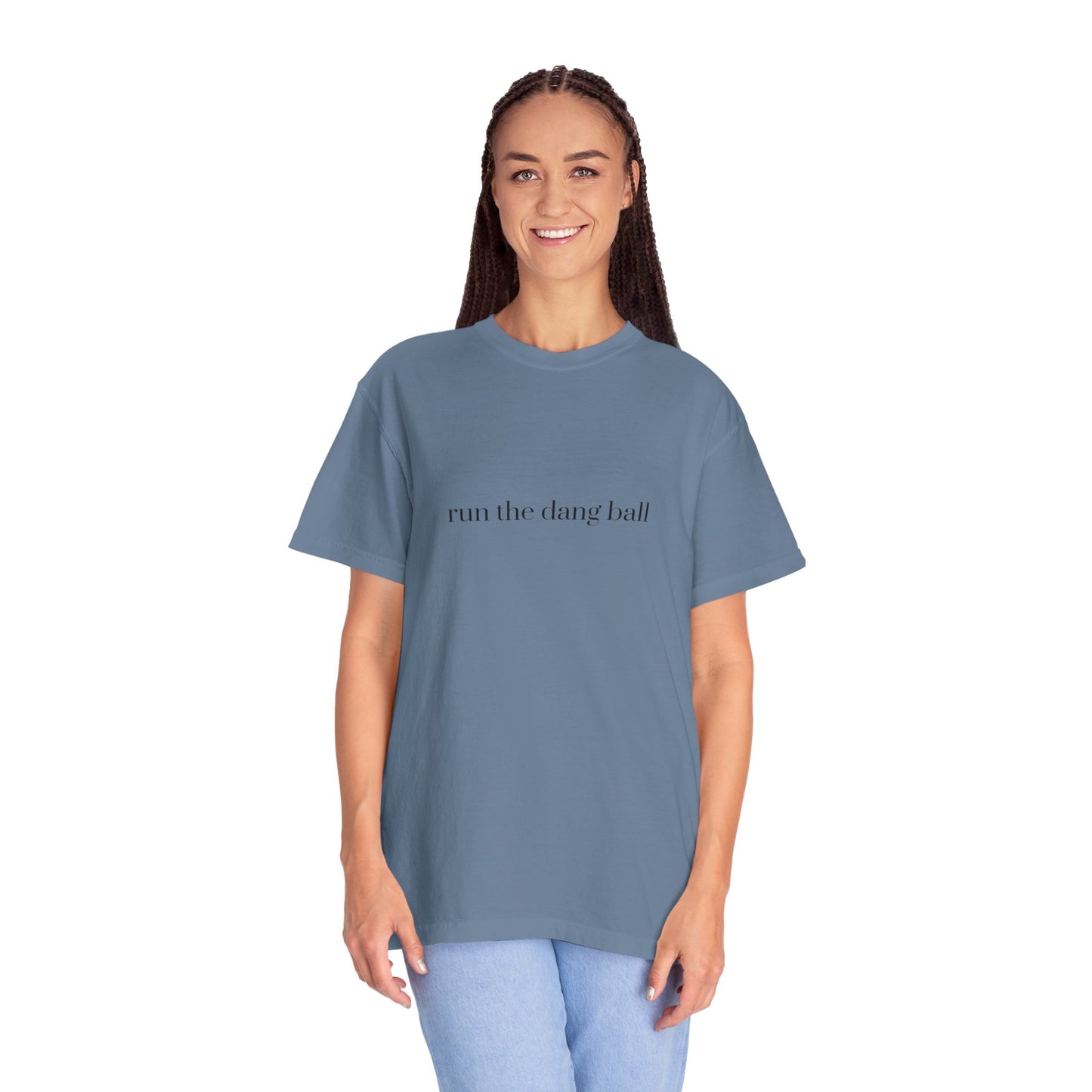 Casual Statement T-Shirt - Run the Dang Ball, Unisex tee for Sports Lovers, Fun Casual Wear, Gift for Friends, Motivational Shirt