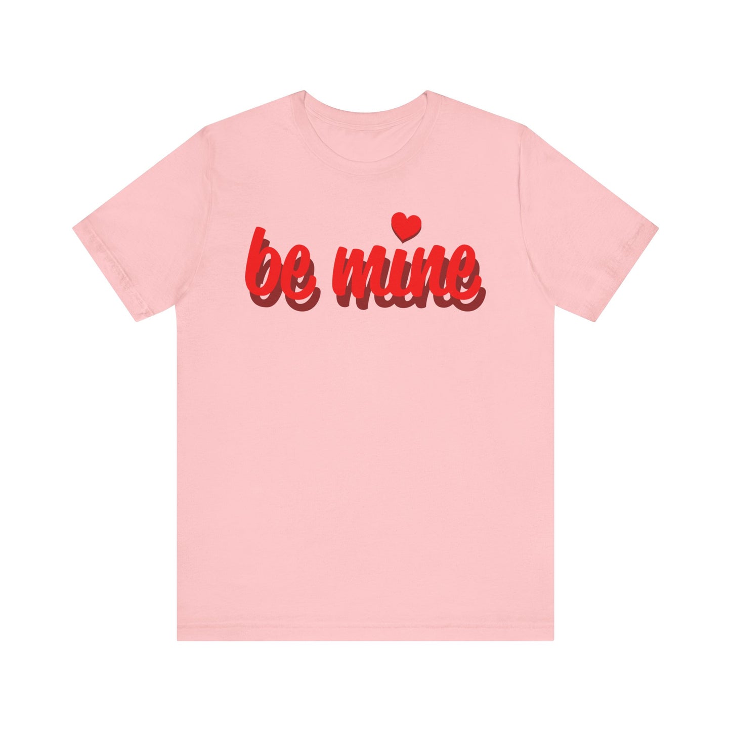 Be Mine Unisex Tee - Perfect for Valentine's Day and Everyday Wear