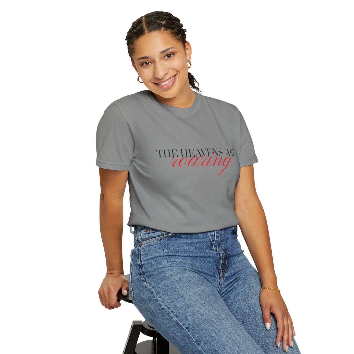 Heavens Are Roaring T-Shirt, Unisex Garment-Dyed Tee, Casual Comfort Shirt, Spiritual Apparel, Unique Gift Idea