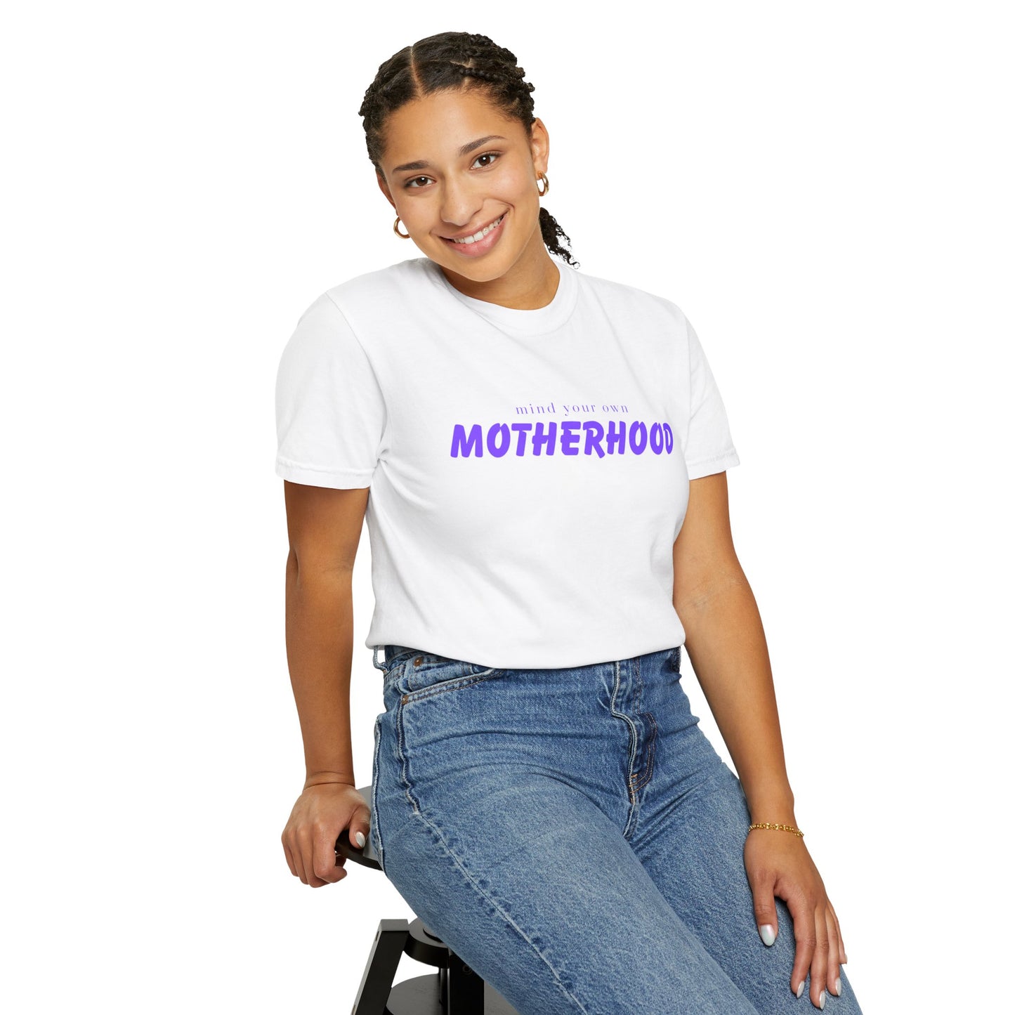 Mind your own Motherhood Garment-Dyed Unisex T-Shirt, Comfort Tee for Moms, Gift for Mother's Day, Casual Wear, Everyday Style
