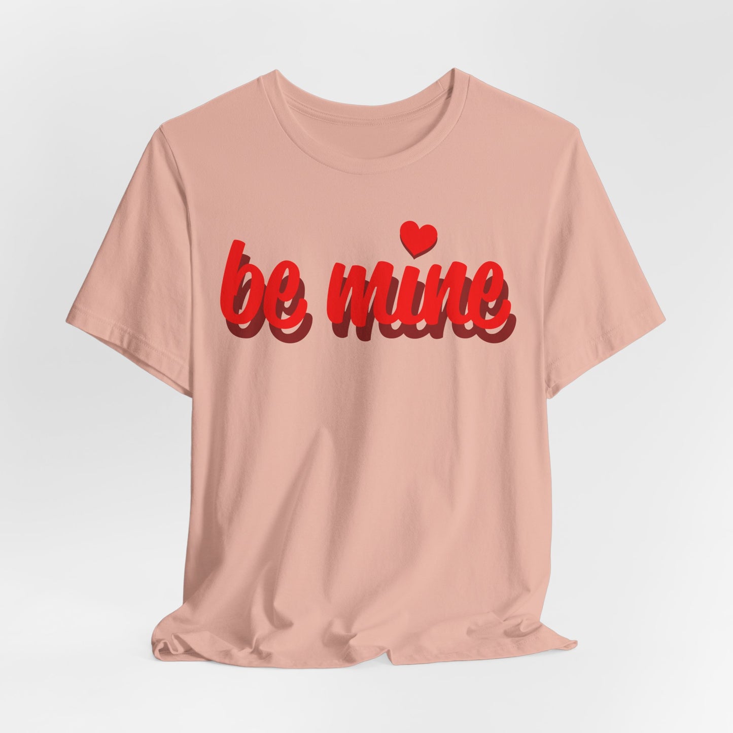 Be Mine Unisex Tee - Perfect for Valentine's Day and Everyday Wear