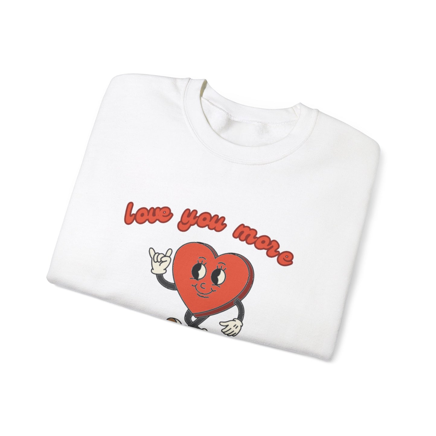 Love You More Heart Crewneck Sweatshirt | Unisex Valentine's Gift