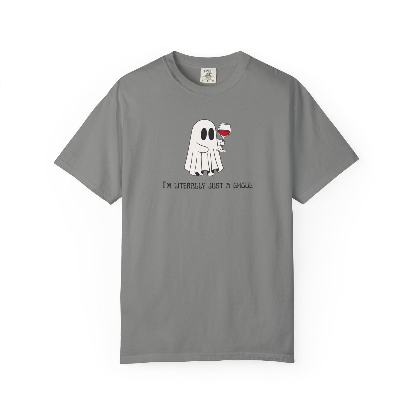 I'm Literally Just a Ghoul Wine Unisex Tee