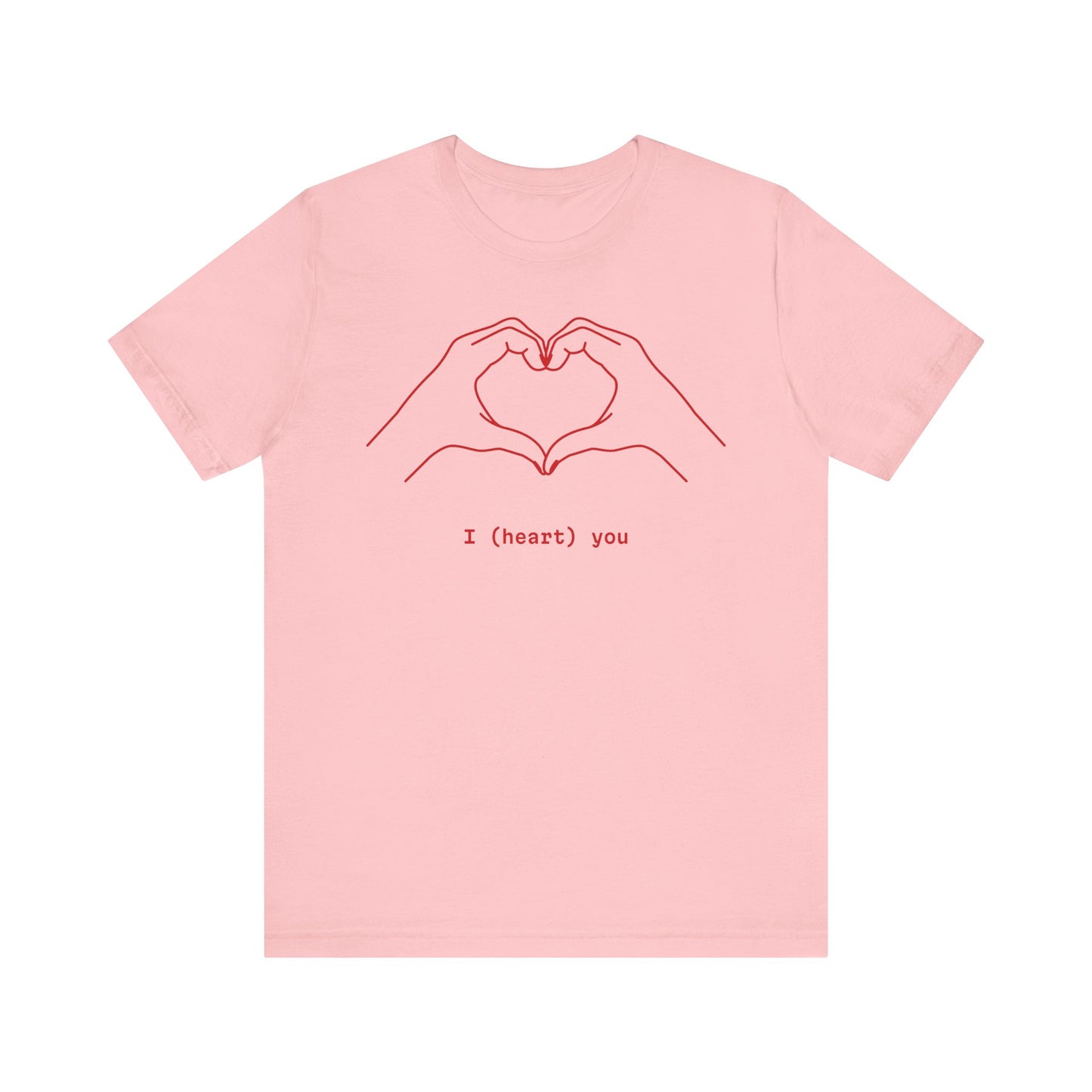 I (Heart) You Unisex Jersey Tee - Perfect Love Gift for Any Occasion