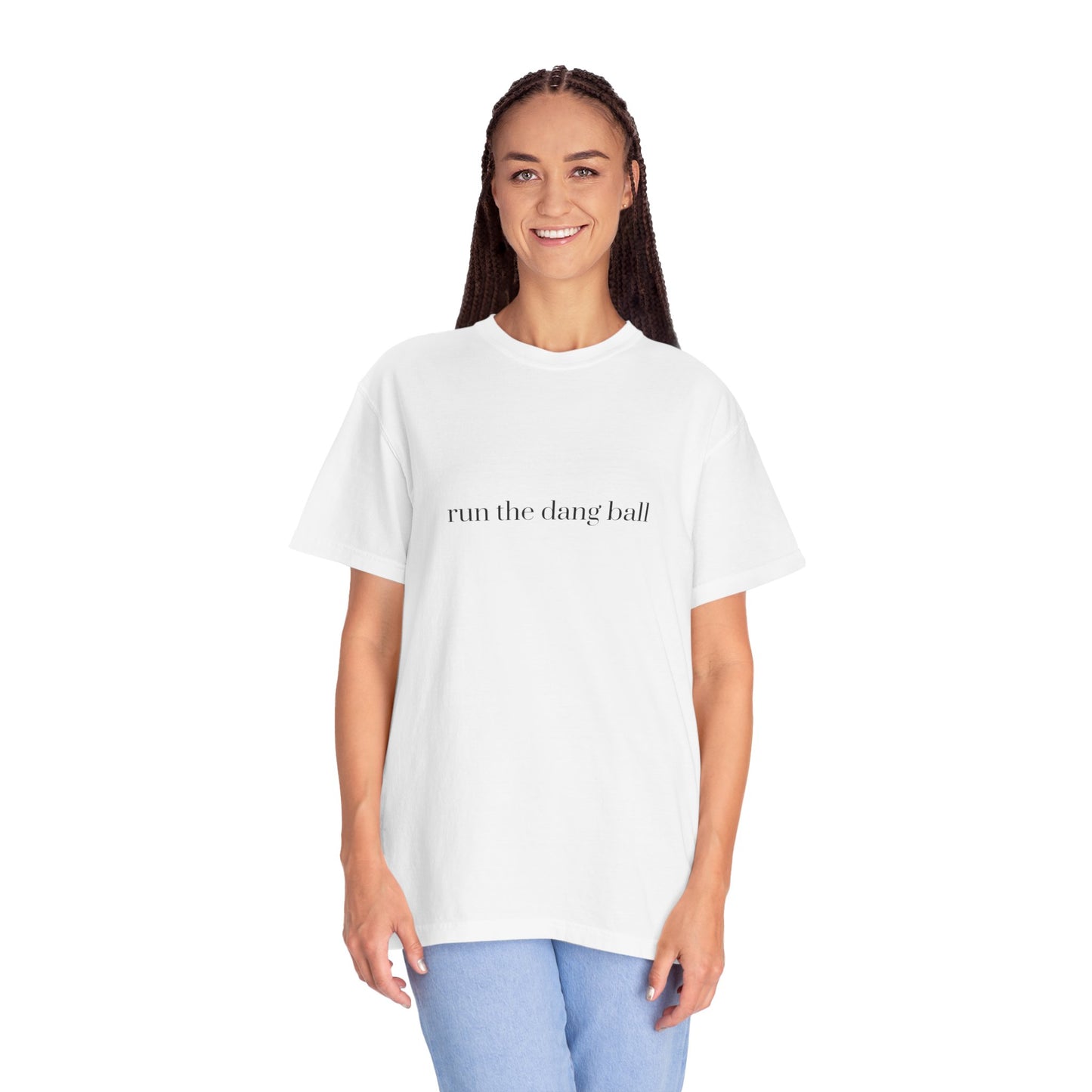 Casual Statement T-Shirt - Run the Dang Ball, Unisex tee for Sports Lovers, Fun Casual Wear, Gift for Friends, Motivational Shirt