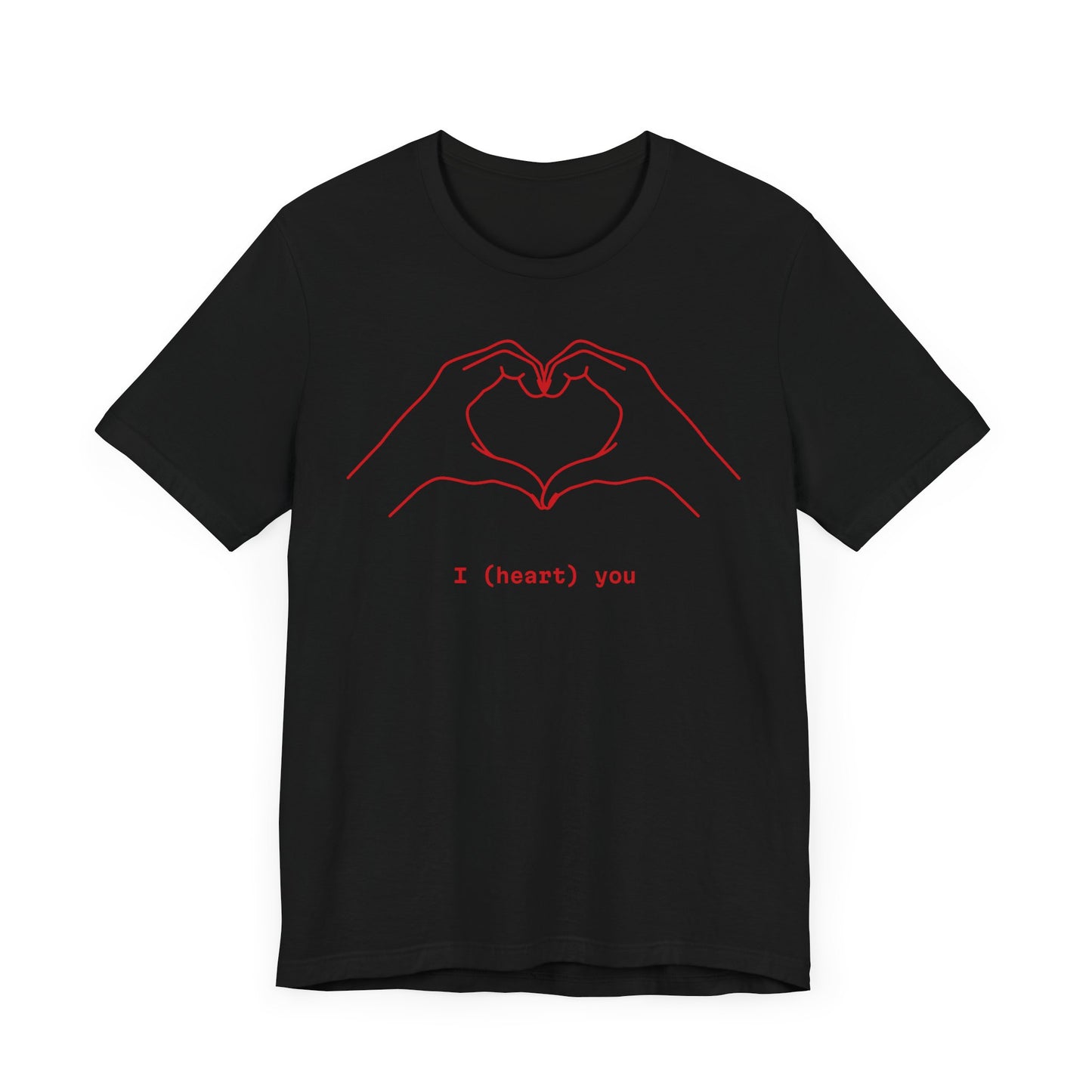 I (Heart) You Unisex Jersey Tee - Perfect Love Gift for Any Occasion