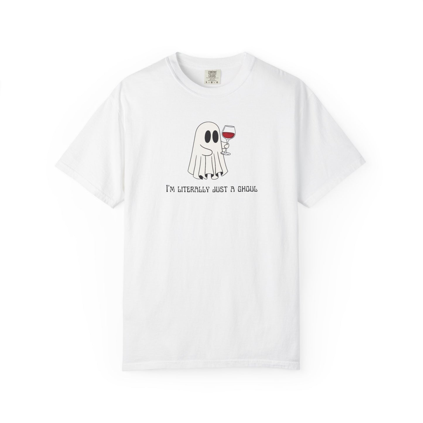 I'm Literally Just a Ghoul Wine Unisex Tee