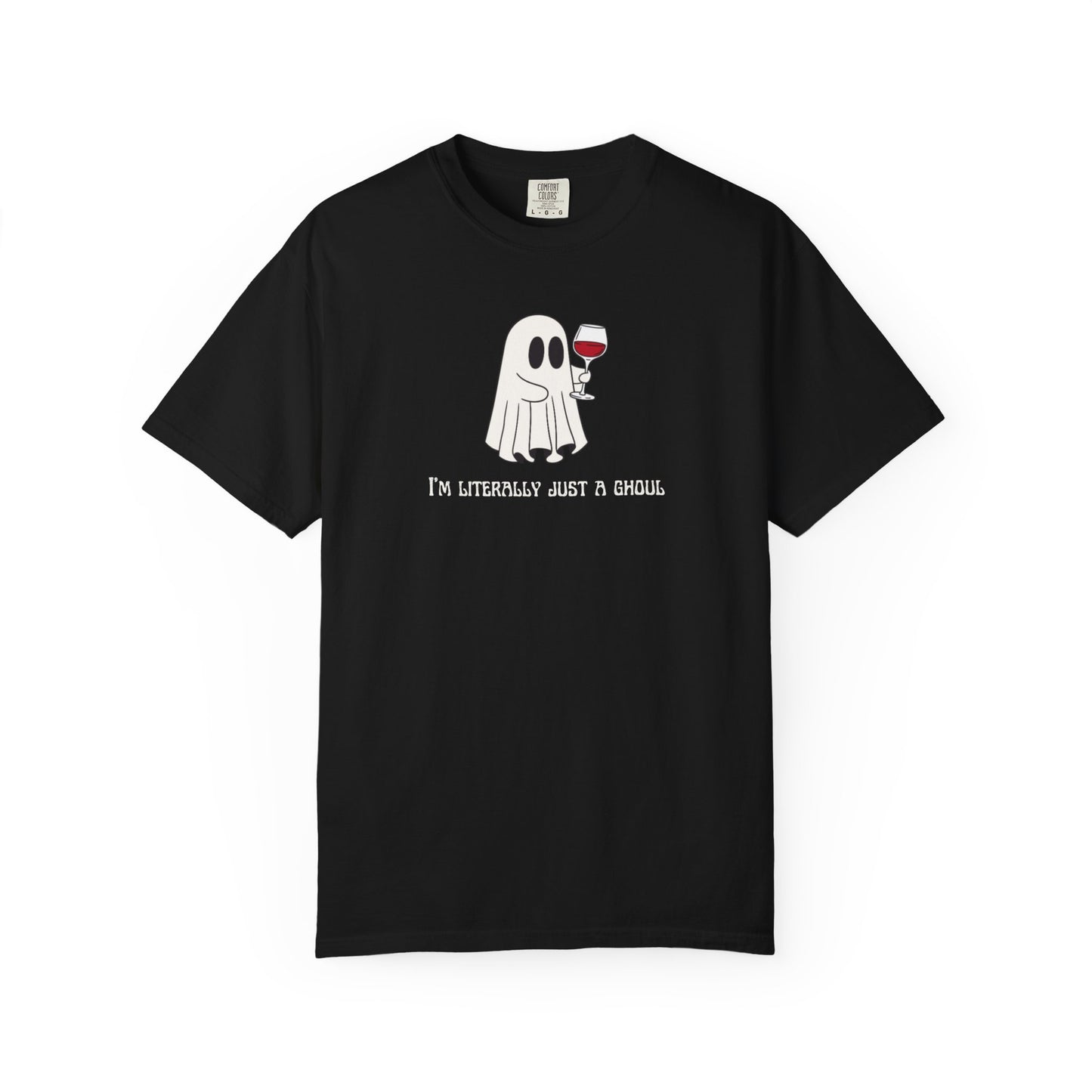 I'm Literally Just a Ghoul Wine Unisex Tee
