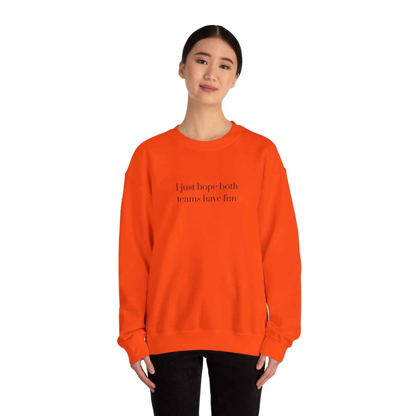 Graphic Sports Sweatshirt -  'I Just Hope Both Teams Have Fun'