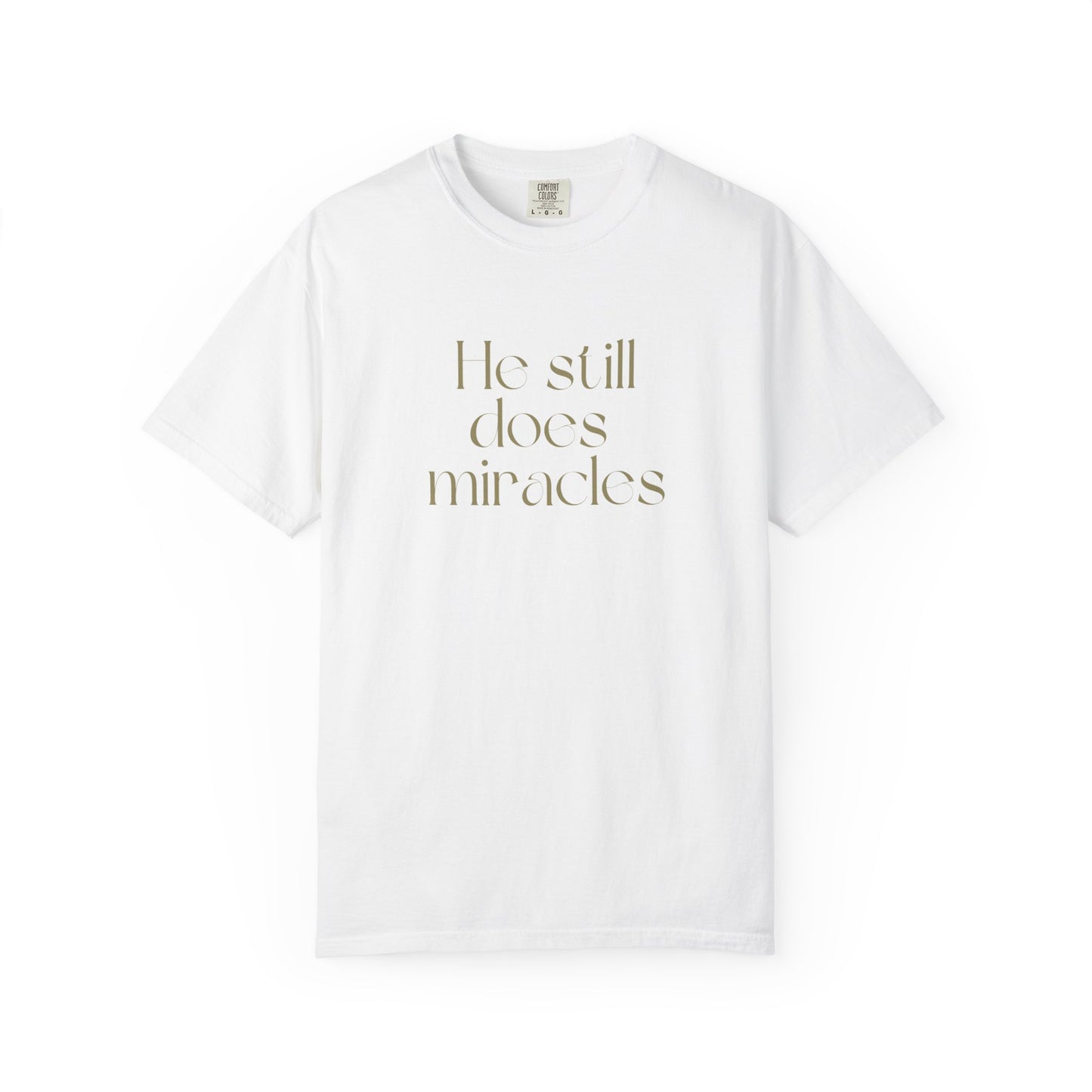Unisex Garment-Dyed T-shirt with Inspirational Quote | He Still Does Miracles, Christian Apparel, Faith-Based Gift, Casual Wear, [...]