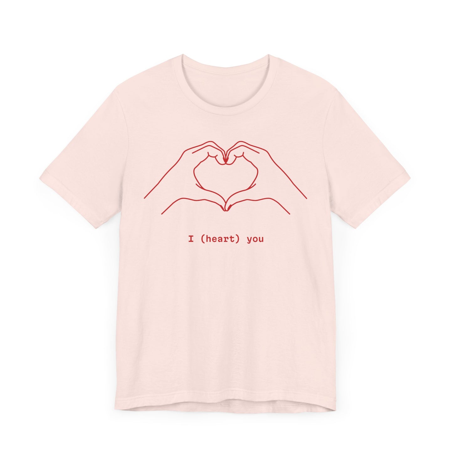 I (Heart) You Unisex Jersey Tee - Perfect Love Gift for Any Occasion