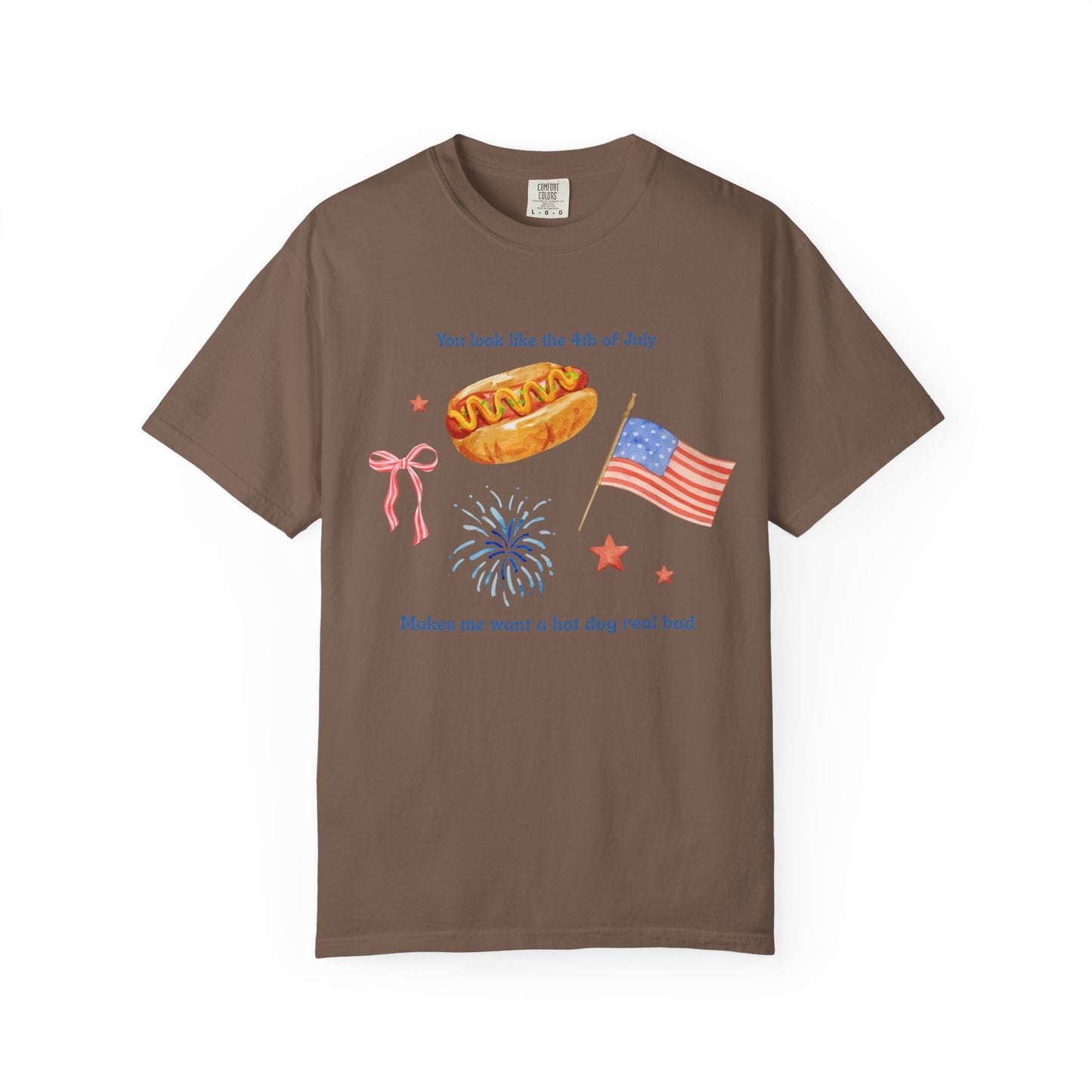 T-Shirt - You Look Like the 4th of July Makes Me Want a Hot Dog Real Bad v1