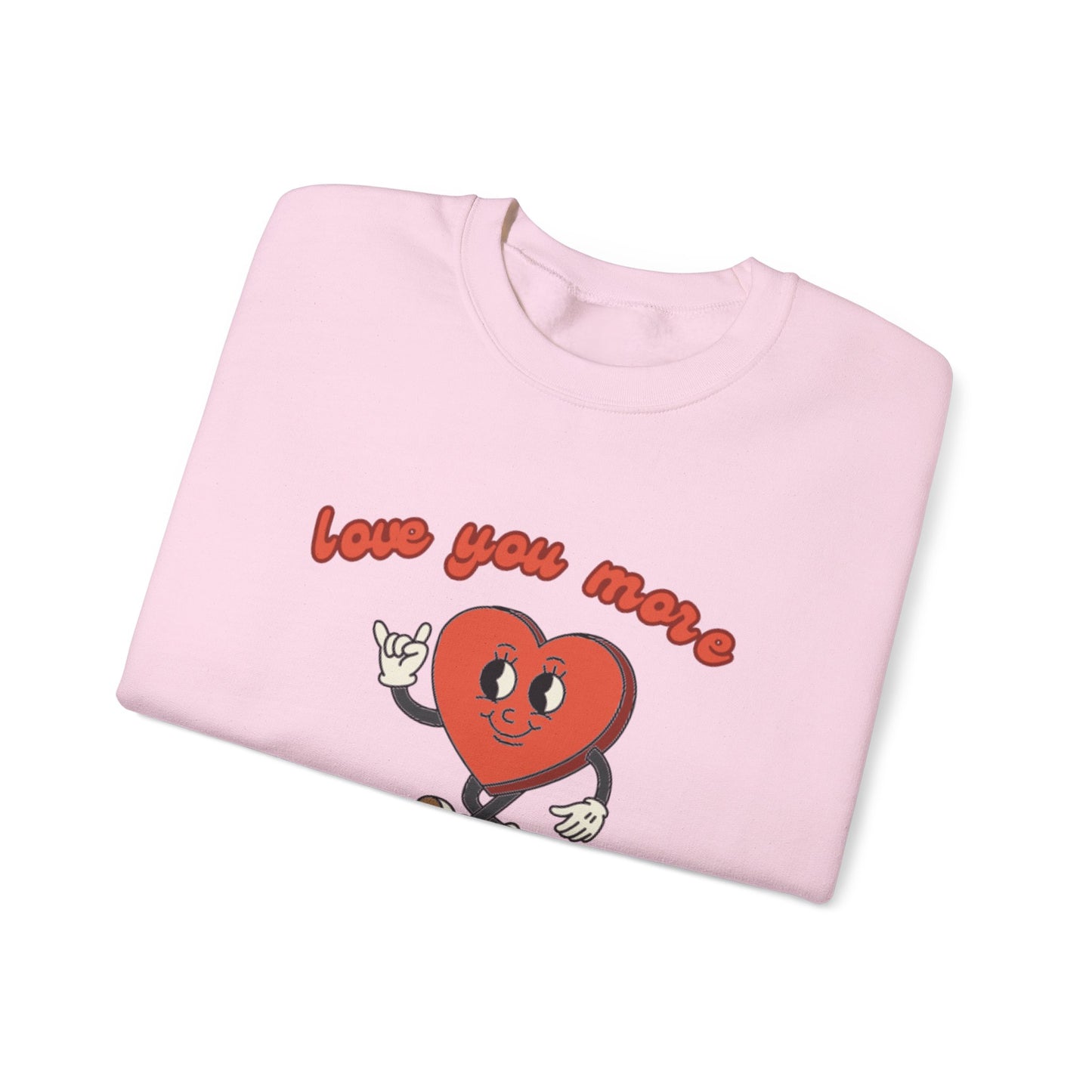 Love You More Heart Crewneck Sweatshirt | Unisex Valentine's Gift