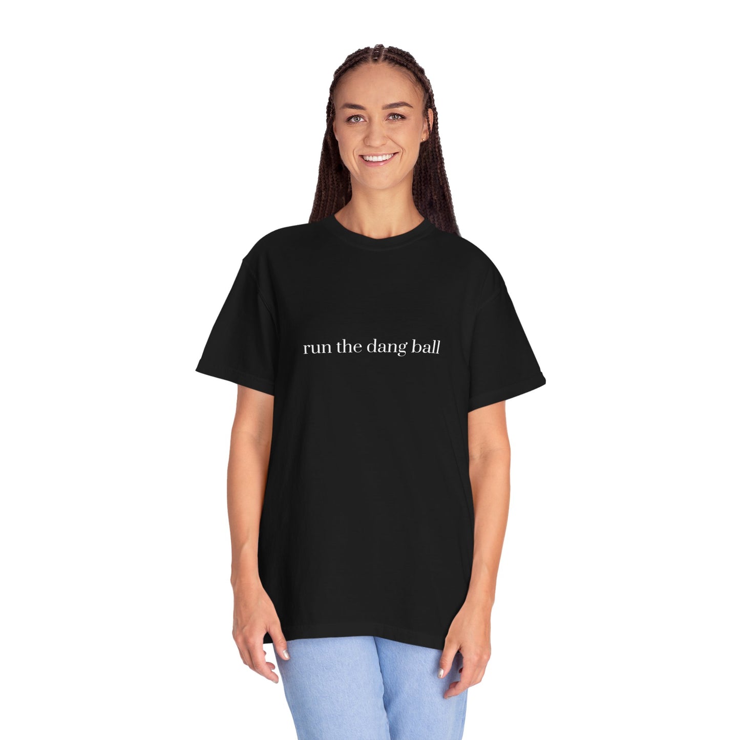 Casual Statement T-Shirt - Run the Dang Ball, Unisex tee for Sports Lovers, Fun Casual Wear, Gift for Friends, Motivational Shirt