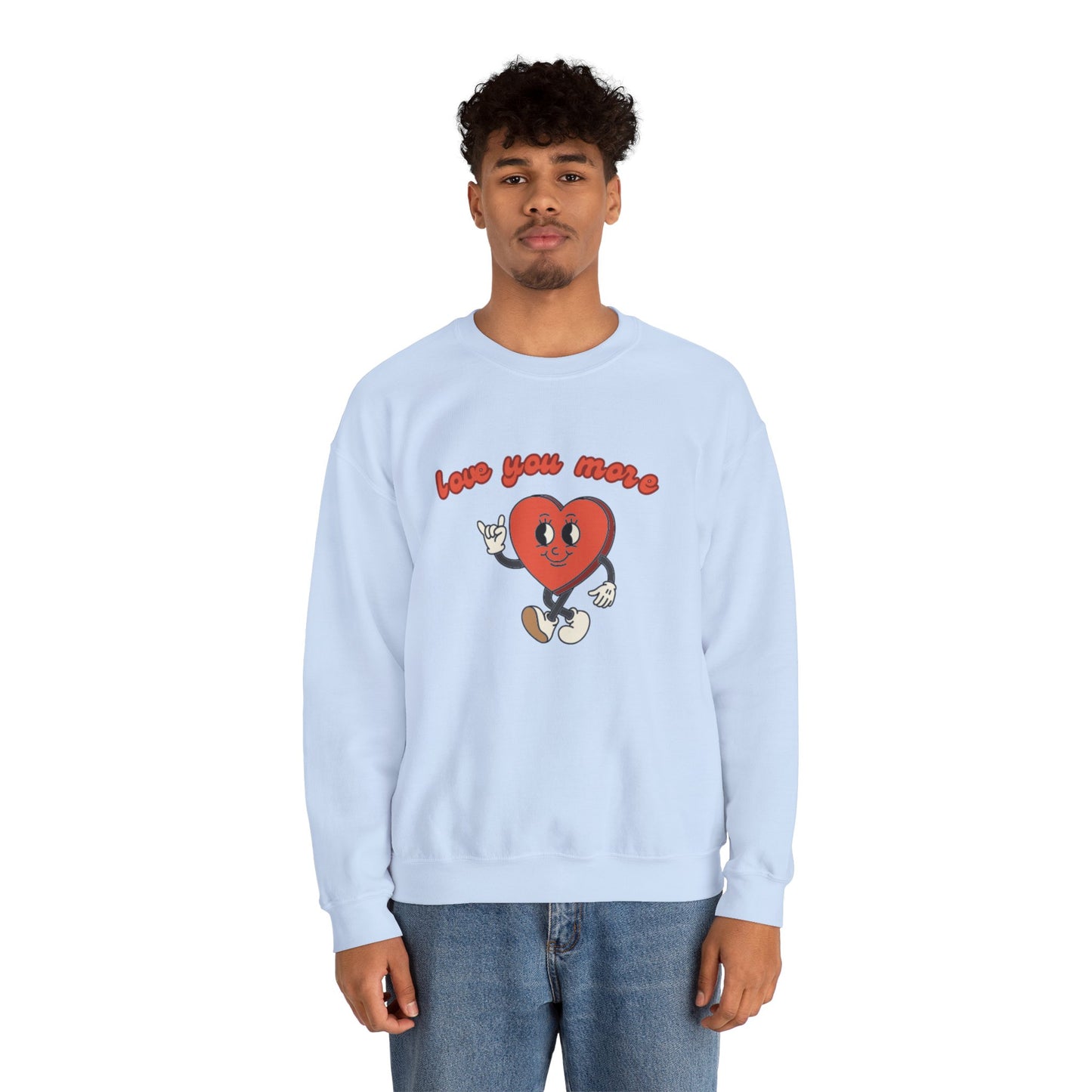 Love You More Heart Crewneck Sweatshirt | Unisex Valentine's Gift