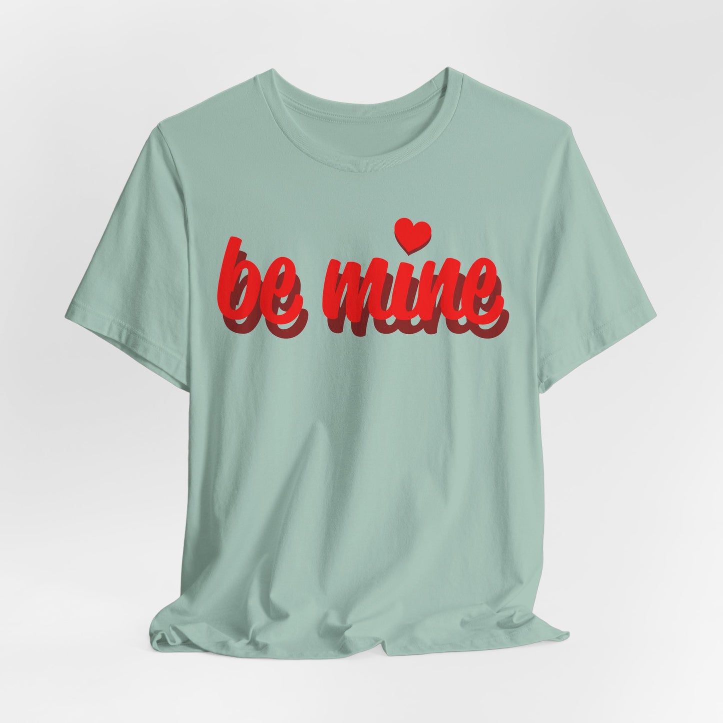 Be Mine Unisex Tee - Perfect for Valentine's Day and Everyday Wear