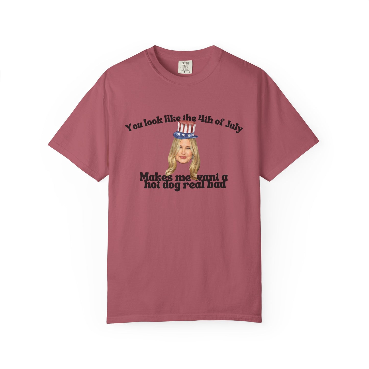 T-Shirt - You Look Like the 4th of July Makes Me Want a Hot Dog Real Bad v2