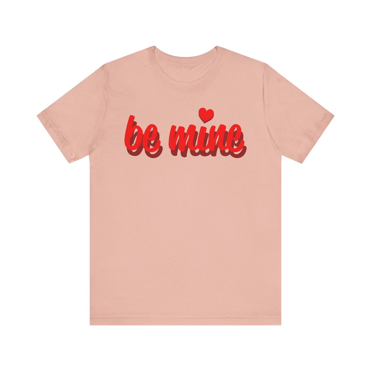 Be Mine Unisex Tee - Perfect for Valentine's Day and Everyday Wear