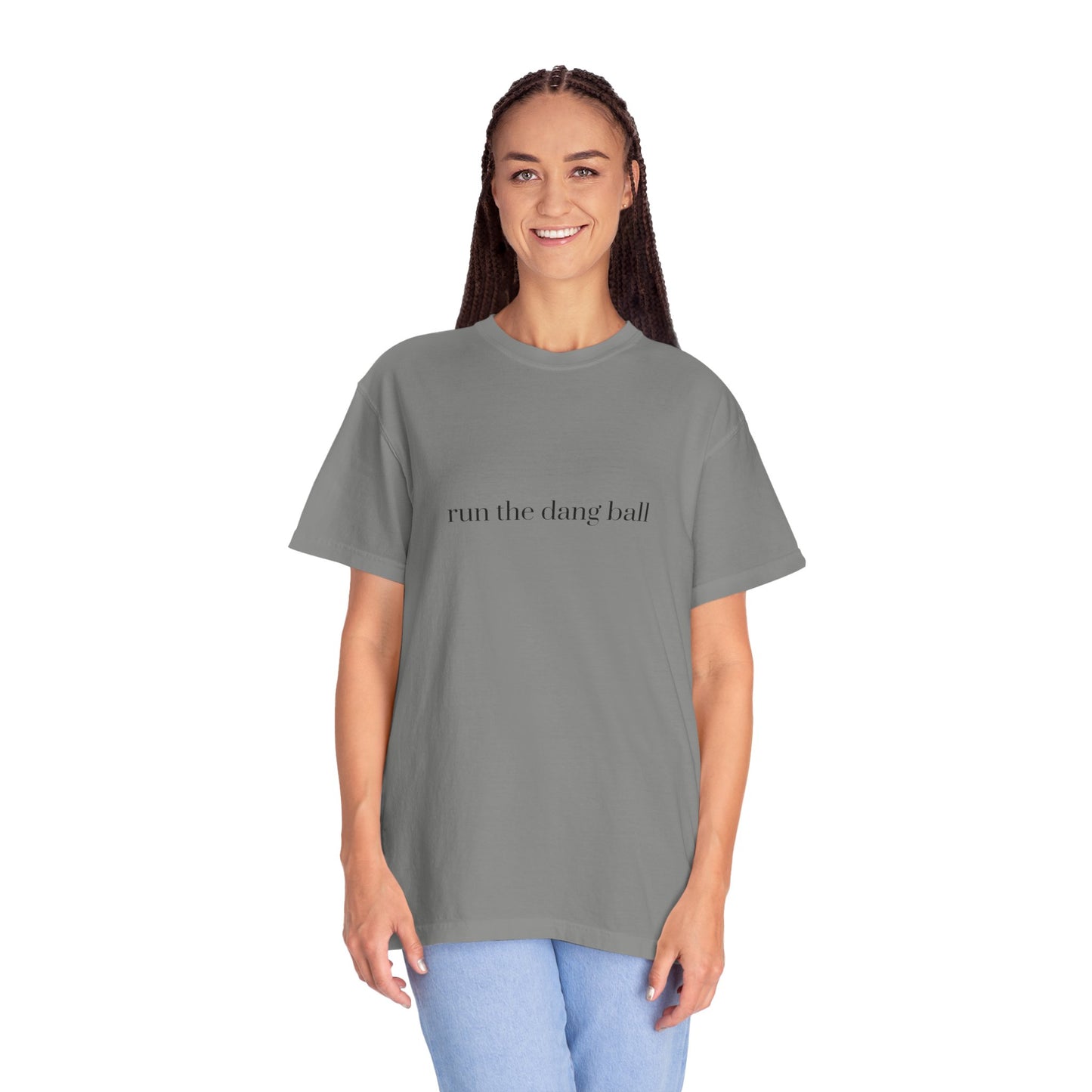 Casual Statement T-Shirt - Run the Dang Ball, Unisex tee for Sports Lovers, Fun Casual Wear, Gift for Friends, Motivational Shirt